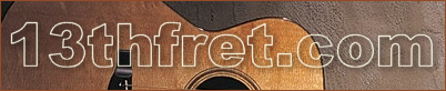 The 13th Fret
The World's Most Popular Acoustic Guitar Discussion Forum